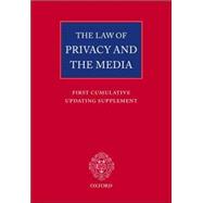 The Law of Privacy and the Media First Cumulative Updating Supplement