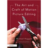 The Art and Craft of Motion Picture Editing