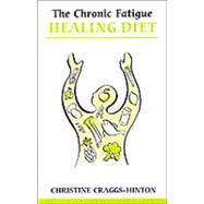 The Chronic Fatigue Healing Diet