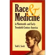 Race And Medicine in Nineteenth-and Early-Twentieth-century America