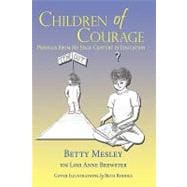 Children of Courage : Profiles from My Half Century in Education