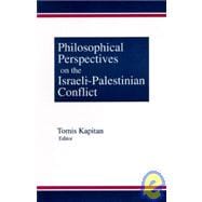 Philosophical Perspectives on the Israeli-Palestinian Conflict