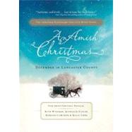 Amish Christmas : December in Lancaster County