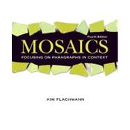 Mosaics : Focusing on Paragraphs in Context (with MyWritingLab Student Access Code Card)