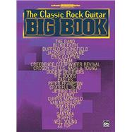 The Classic Rock Guitar Big Book