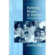 Patients, Power and Politics : From Patients to Citizens