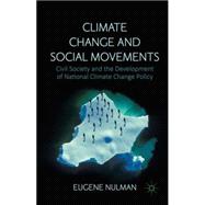 Climate Change and Social Movements Civil Society and the Development of National Climate Change Policy