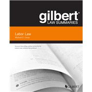 Gilbert Law Summaries on Labor Law(Gilbert Law Summaries)