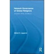 Network Governance of Global Religions: Jerusalem, Rome, and Mecca