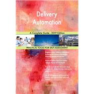 Delivery Automation A Complete Guide - 2019 Edition