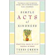 Simple Acts of Kindness : Practical Ways to Help People in Need