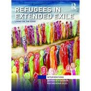 Refugees in Extended Exile: Living on the Edge