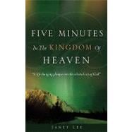 Five Minutes in the Kingdom of Heaven