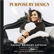 Purpose By Design A Photo Collection Curated By New Vision Interiors & Events