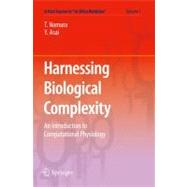 Harnessing Biological Complexity