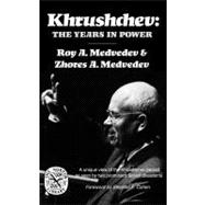Khrushchev The Years in Power