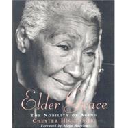 Elder Grace : The Nobility of Aging