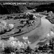 Landscape Dreams, a New Mexico Portrait