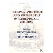 The Financial and Economic Crises and Their Impact on Health and Social Well-being