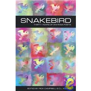 Snakebird: Thirty Years of Anhinga Poets