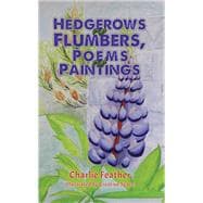 Hedgerows and Flumbers, Poems and Paintings
