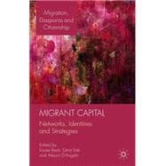 Migrant Capital Networks, Identities and Strategies