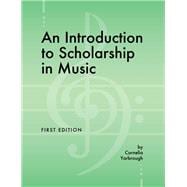 An Introduction to Scholarship in Music,9781516518791