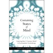Containing States of Mind: Exploring Bion's 'Container Model' in Psychoanalytic Psychotherapy