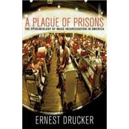 A Plague of Prisons