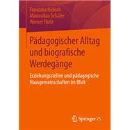 Pädagogischer Alltag und biografische Werdegänge