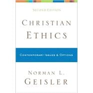 Christian Ethics : Contemporary Issues and Options