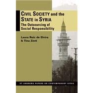 Civil Society and the State in Syria: The Outsourcing of Social Responsibility