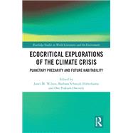 Ecocritical Explorations of the Climate Crisis