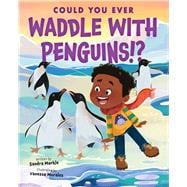 Could You Ever Waddle with Penguins!?