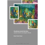 Visualizing Jewish Narrative Jewish Comics and Graphic Novels