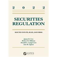 Securities Regulation Selected Statutes, Rules, and Froms, 2022