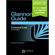 The Glannon Guide to Criminal Law