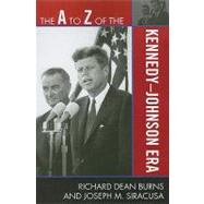 The a to Z of the Kennedy-johnson Era
