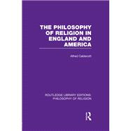The Philosophy of Religion in England and America