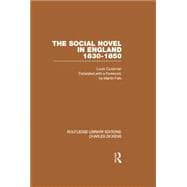 The Social Novel in England 1830-1850 (RLE Dickens): Routledge Library Editions: Charles Dickens Volume 2