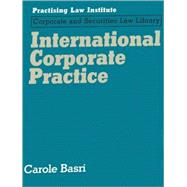 International Corporate Practice A Practitioner's Guide to Global Success