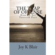 The Trap of Offense