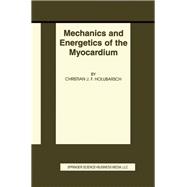 Mechanics and Energetics of the Myocardium