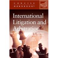 Folsom's International Litigation and Arbitration, 4th (Concise Hornbook Series)