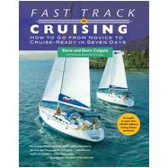 Fast Track to Cruising, 1st Edition