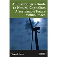 A Philosopher's Guide to Natural Capitalism