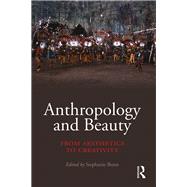 Anthropology and Beauty: From Aesthetics to Creativity