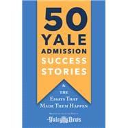 50 Yale Admission Success Stories,9781250248794
