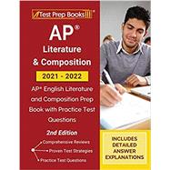 AP Literature and Composition 2021 - 2022: AP English Literature and Composition Prep Book with Practice Test Questions