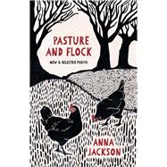 Pasture and Flock: New and Selected Poems